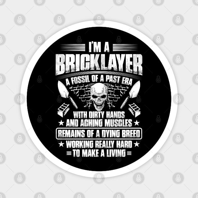 Bricklayer Mason Fossil Brickmason Gift Present Magnet by Krautshirts